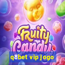 q8bet vip jogo